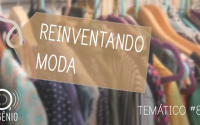 #82 Temático: Reinventando Moda