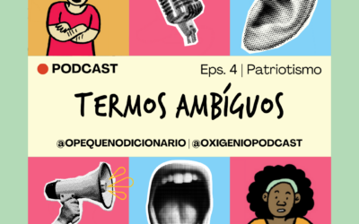 Série Termos Ambíguos – #4 – Patriotismo